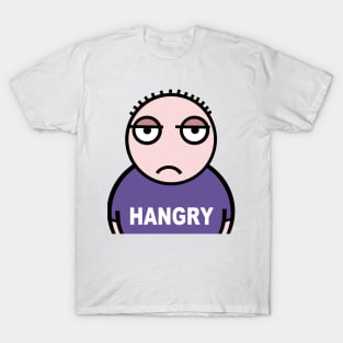 Hangry. hungry AND angry T-Shirt